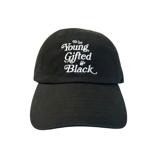 "To be Young, Gifted & Black" Classic dad hat